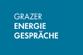 19. Grazer Energiegespräche
